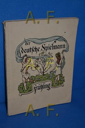 Bild des Verkufers fr Frhling : Der deutsche Lenz und was er blhn u. werden lt (Der deutsche Spielmann 12) [Ernst Weber]. Bildschm. von Hans von Volkmann / zum Verkauf von Antiquarische Fundgrube e.U.