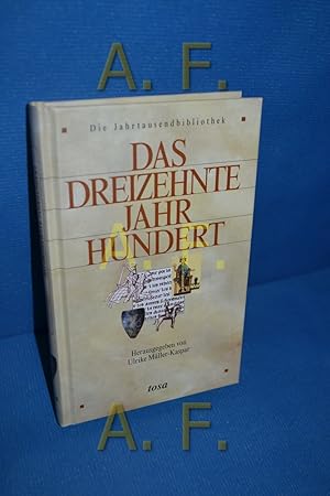 Seller image for Das dreizehnte Jahrhundert (Die Jahrtausendbibliothek) for sale by Antiquarische Fundgrube e.U.