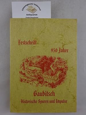 Bild des Verkufers fr Festschrift 950 Jahre Gaubitsch : historische Spuren und Impulse. Internationale Theologische Studien, Wienerwald - Sittendorf. / Internationale theologische Studien ; Bd. 6 zum Verkauf von Chiemgauer Internet Antiquariat GbR