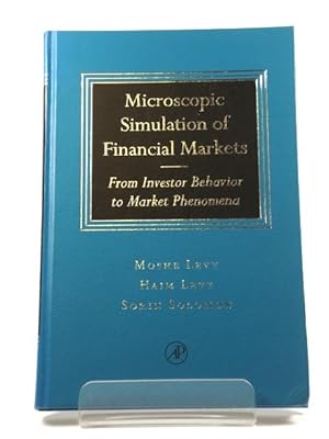 Bild des Verkufers fr Microscopic Simulation of Financial Markets: From Investor Behavior to Market Phenomena zum Verkauf von PsychoBabel & Skoob Books