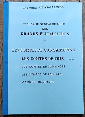 Tableaux Généalogiques des GRANDS FEUDATAIRES - LES COMTES de CARCASONNE - les COMTES de FOIX