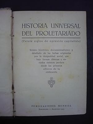 HISTORIA UNIVERSAL DEL PROLETARIADO. (Veinte siglos de opresión capitalista). Tomo I y II.