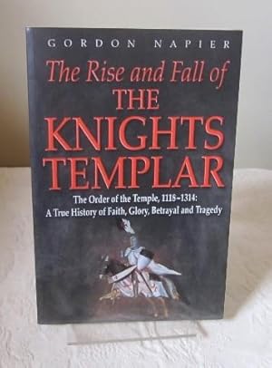 The Rise and Fall of the Knights Templar