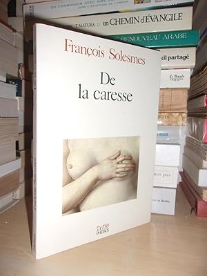 Seller image for DE LA CARESSE for sale by Planet's books