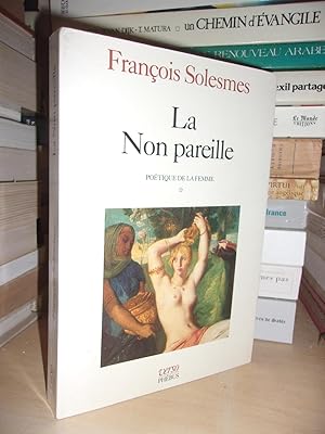 Image du vendeur pour POETIQUE DE LA FEMME - Tome I : La Non Pareille mis en vente par Planet's books