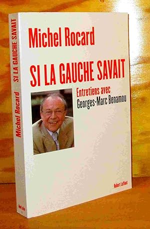 Image du vendeur pour SI LA GAUCHE SAVAIT - ENTRETIENS AVEC GEORGES-MARC BENAMOU mis en vente par Livres 113