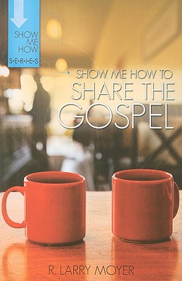 Bild des Verkufers fr Show Me How to Share the Gospel (Paperback or Softback) zum Verkauf von BargainBookStores