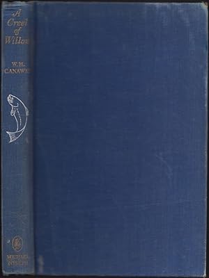Seller image for A CREEL OF WILLOW. By W.H. Canaway. First edition. for sale by Coch-y-Bonddu Books Ltd