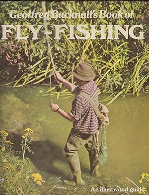 Seller image for GEOFFREY BUCKNALL'S BOOK OF FLY-FISHING. Illustrations by Noel Messenger. for sale by Coch-y-Bonddu Books Ltd