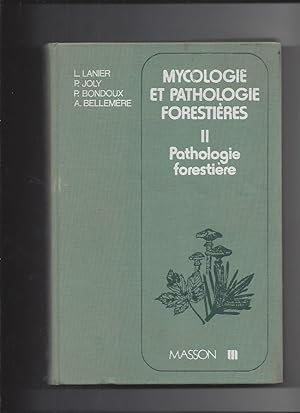 Mycologie et pathologie forestieres tome 2 pathologie forestiere