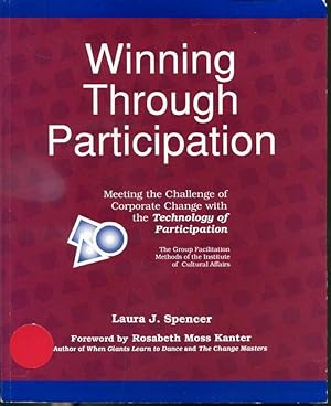 Seller image for Winning Through Participation : Meeting the Challenge of Corporate Change With the Technology of Participation for sale by Librairie Le Nord