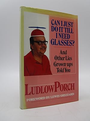 Can I Just Do It Till I Need Glasses?: And Other Lies Grown-Ups Told You (Signed)