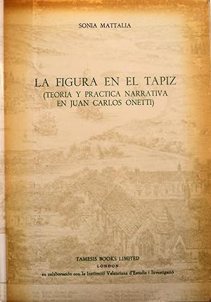 Seller image for La Figura en el Tapiz: Teora y prctica narrativa en Juan Carlos Onetti (Monografas A) for sale by School Haus Books