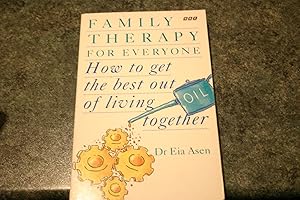 Seller image for Family Therapy for Everyone: How to Get the Best Out of Living Together for sale by SGOIS