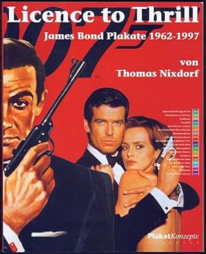 Bild des Verkufers fr Licence to Thrill: James Bond Plakate 1962-1997. zum Verkauf von Antiquariat A. Suelzen