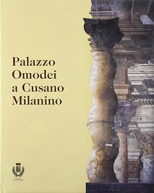 Image du vendeur pour Palazzo Omodei a Cusano Milanino mis en vente par Libreria della Spada online