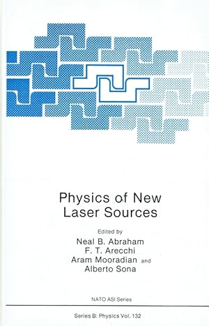 Bild des Verkufers fr Physics of New Laser Sources (NATO Asi Series: Series B: Physics). zum Verkauf von Antiquariat Bernhardt