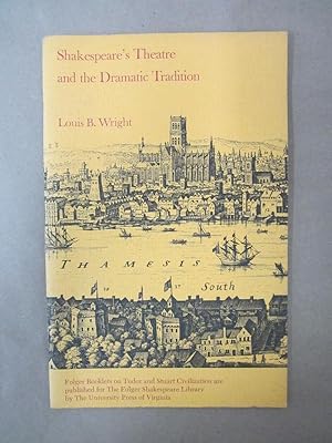 Seller image for Shakespeare's Theatre and the Dramatic Tradition (Folger Booklets on Tudor and Stuart Civilization) for sale by Atlantic Bookshop