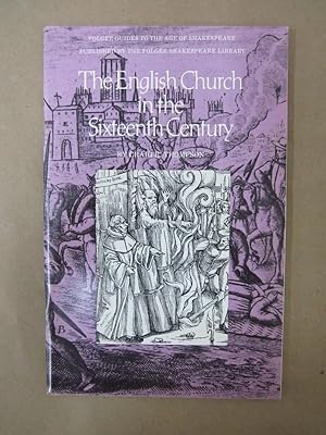 The English Church in the Sixteenth Century (Folger Guides to the Age of Shakespeare)