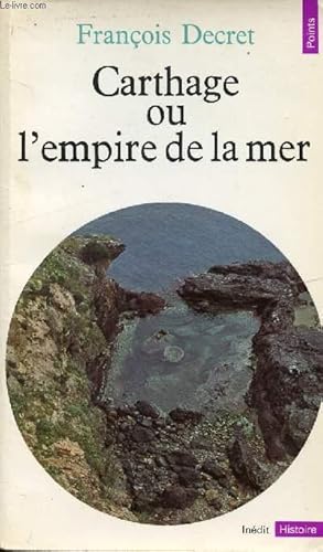 Bild des Verkufers fr CARTHAGE OU L'EMPIRE DE LA MER zum Verkauf von Le-Livre