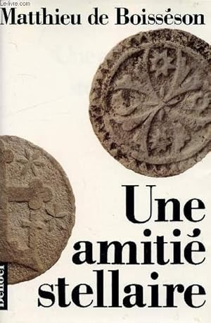 Bild des Verkufers fr UNE AMITIE STELLAIRE zum Verkauf von Le-Livre
