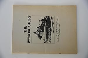 Seller image for The Wymore Story: A history of the Wymore Division of the Chicago, Burlington & Quincy Railroad for sale by Lee Booksellers