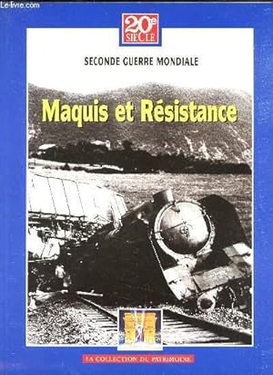 Bild des Verkufers fr 20e SIECLE -SECONDE GUERRE MONDIALE - MAQUIS ET RESISTANCE. zum Verkauf von Le-Livre