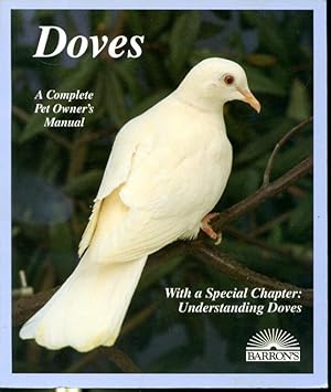 Bild des Verkufers fr Doves : A Complete Pet Owner's Manual zum Verkauf von Librairie Le Nord