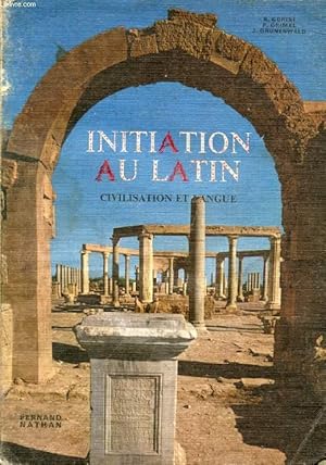 Seller image for INITIATION AU LATIN, CIVILISATION ET LANGUE for sale by Le-Livre