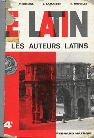 Image du vendeur pour LE LATIN ET LES AUTEURS LATINS, CLASSE DE 4e mis en vente par Le-Livre