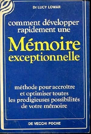 Image du vendeur pour COMMENT DEVELOPPER RAPIDEMENT UNE MEMOIRE EXCEPTIONNELLE mis en vente par Le-Livre