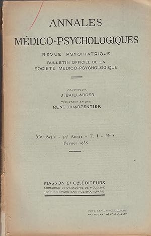 Image du vendeur pour Annales Mdico-Psychologiques - Revue Psychiatrique - Bulletin officiel de la Socit Mdico-Psychologique - XV srie - 93 Anne - T. 1 - N 2 - Fvrier 1935. mis en vente par PRISCA
