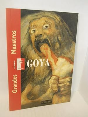 Image du vendeur pour Goya. Grandes Maestros series. IN ENGLISH mis en vente par Gil's Book Loft