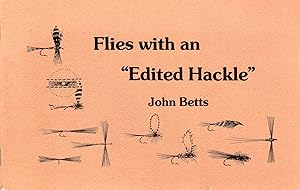 Flies With an "Edited Hackle" (SIGNED WITH DRAWING)