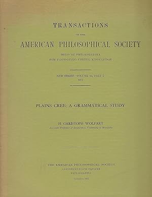 Plains Cree: A Grammatical Study (Transactions of the American Philosophical Society)