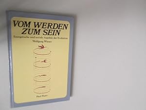 Seller image for Vom Werden zum Sein. Energetische und soziale Aspekte der Evolution for sale by Antiquariat Bookfarm