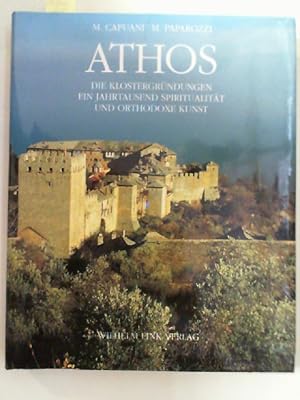 Imagen del vendedor de Athos: Die Klostergrndungen. Ein Jahrtausend Spiritualitt und orthodoxe Kunst a la venta por Antiquariat Maiwald