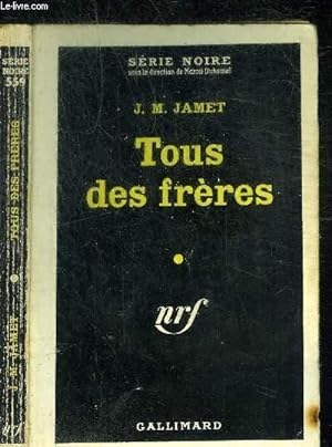 Seller image for TOUS DES FRERES - COLLECTION SERIE NOIRE 559 for sale by Le-Livre
