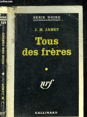 Seller image for TOUS DES FRERES - COLLECTION SERIE NOIRE 559 for sale by Le-Livre