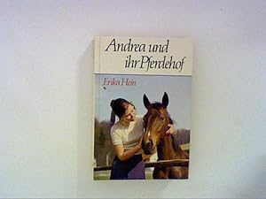 Bild des Verkufers fr Andrea und ihr Pferdehof zum Verkauf von ANTIQUARIAT FRDEBUCH Inh.Michael Simon