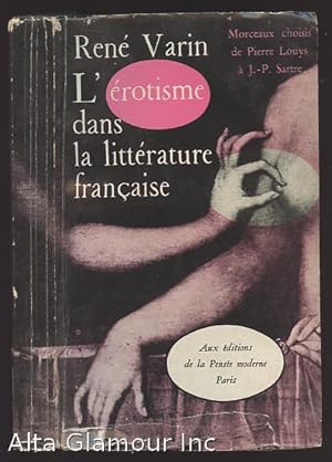 Imagen del vendedor de L'EROTISME DANS LA LITTERATURE FRANCAISE a la venta por Alta-Glamour Inc.