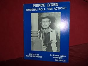 Seller image for Pierce Lyden. Camera! Roll 'Em! Action. Volume #2 for sale by BookMine