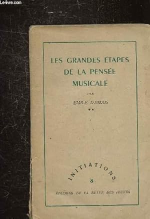 Seller image for LES GRANDES ETAPES DE LA PENSEE MUSICALE - for sale by Le-Livre