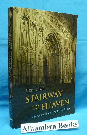 Stairway to Heaven : The Functions of Medieval Upper Spaces