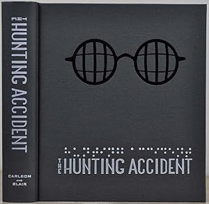 Seller image for THE HUNTING ACCIDENT. The True Story of Matt Rizzo. Limited edition signed by David Carlson and Landis Blair. for sale by Kurt Gippert Bookseller (ABAA)