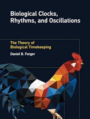 Seller image for Biological Clocks, Rhythms, and Oscillations : The Theory of Biological Timekeeping for sale by GreatBookPrices