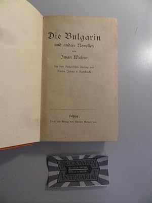 Die Bulgarin und andere Novellen. (Große Effka Bibliothek - Ausgabe B, Nr. 517).