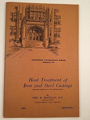 Heat Treatment of Iron and Steel Castings Prepared Especially For Home Study Serial 2896 Edition 1