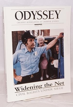Odyssey: Creative Alternatives in Criminal Justice. Spring 1993, Widening the Net; Civil Rights u...