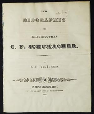 Zur Biographie des Etatsrathes C.F. Schumacher von Dr. A. v. Schönberg